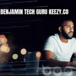 Editor Benjamin Tech Guru Keezy.co - Complete Guide