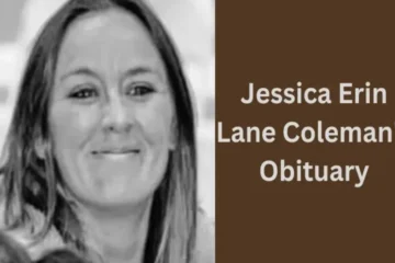 Jessica Erin Lane Coleman Obituary Honoring a Life of Love and Dedication