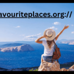 MyFavouritePlaces.org blog-A Journey of Travel Blogging