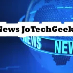 News Jotechgeeks-Your Premier Source for Tech Updates