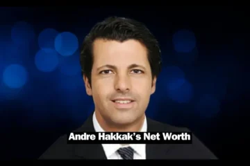 Andre Hakkak Net Worth 2024 A Financial Titan's Journey