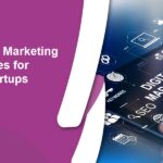 B2B Digital Marketing Strategies for Tech Startups