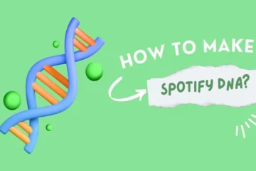 What is Spotify DNA A Complete Guide